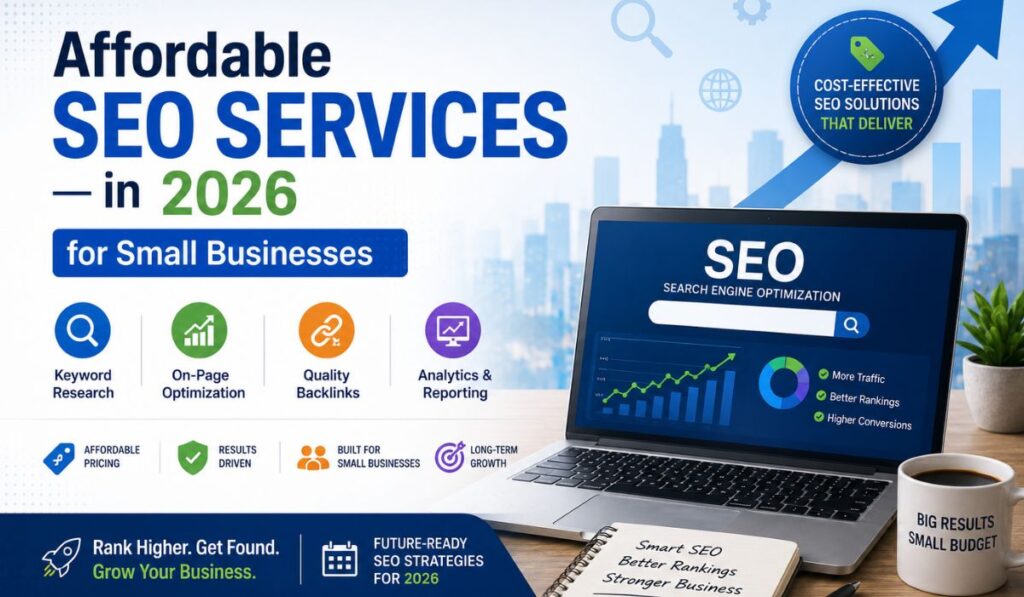 Affordable SEO Services in 2026 for Small Businesses